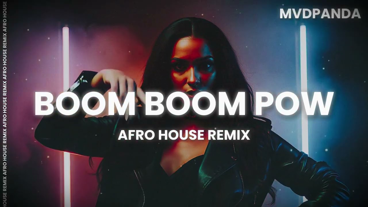 The Black Eyed Peas - Boom Boom Pow - AFRO HOUSE REMIX [2026]