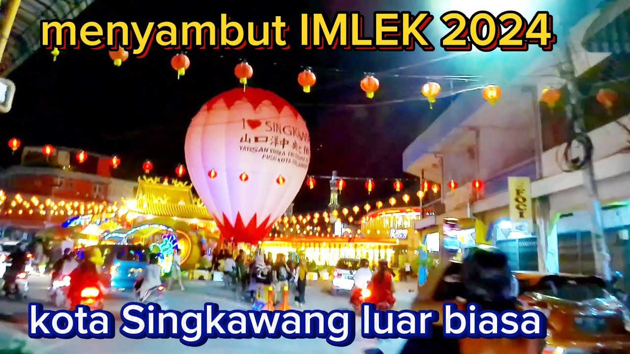 3500 lampion terangi kota Singkawang di TAHUN BARU IMLEK 2024