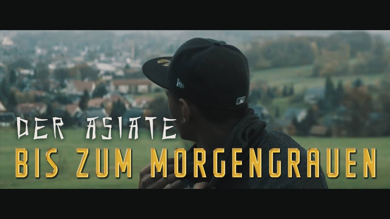 Der Asiate - Bis zum Morgengrauen prod. by Dirty Dasmo