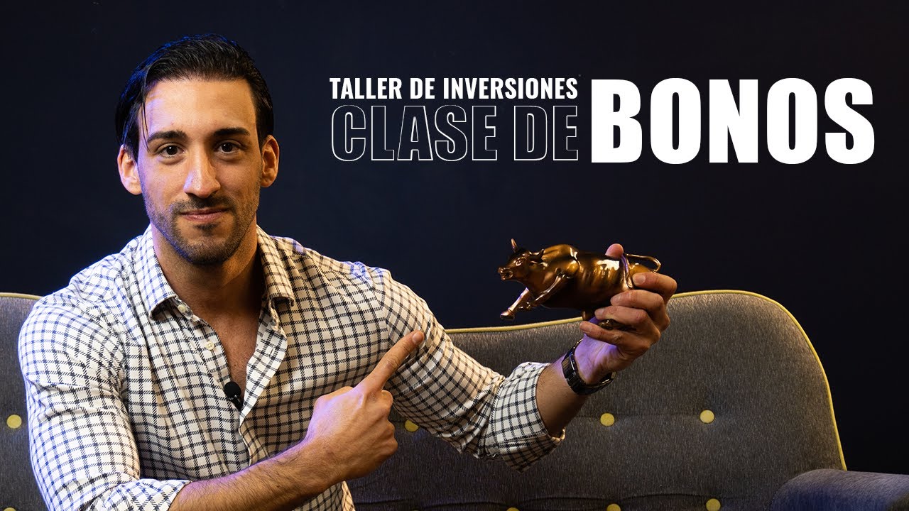 💵💰&iquest;C&oacute;mo invertir en bonos? &iquest;Qu&eacute; es la Renta fija?| Clase: Aprend&eacute; a invertir | Taller de Inversiones