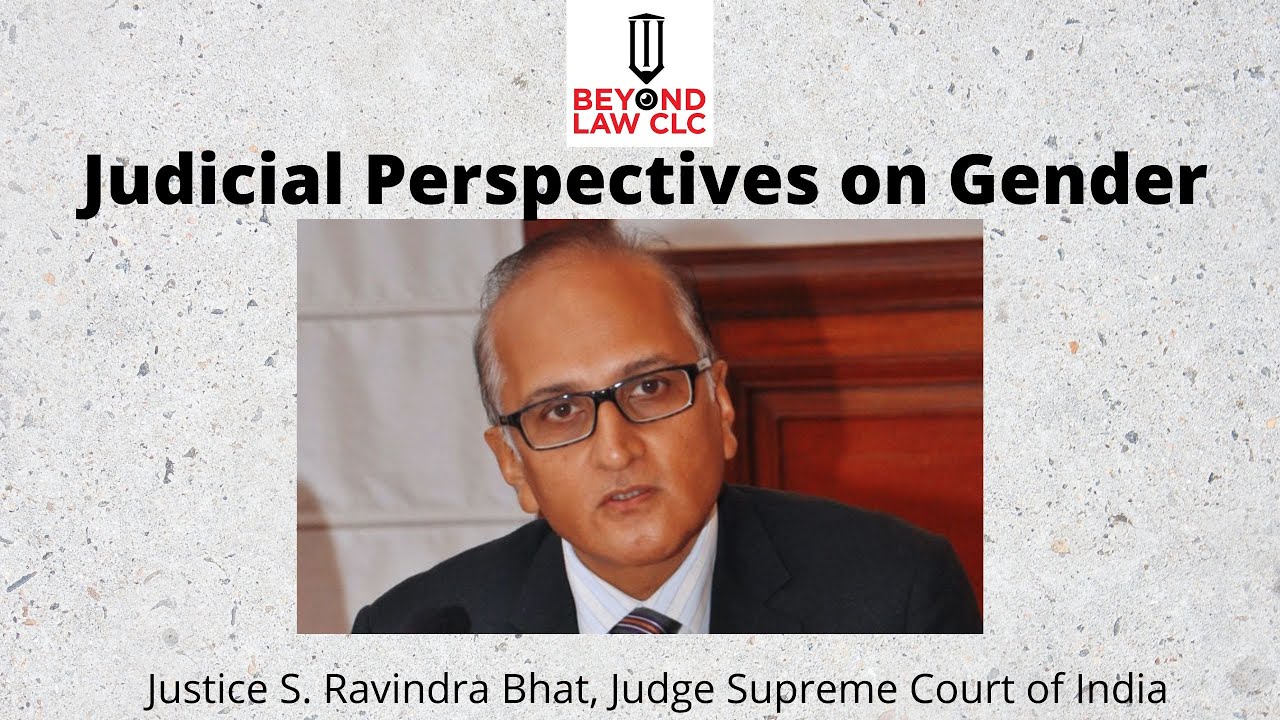 Judicial Perspectives on Gender   Justice S  Ravindra Bhat, Judge Supreme Court of India