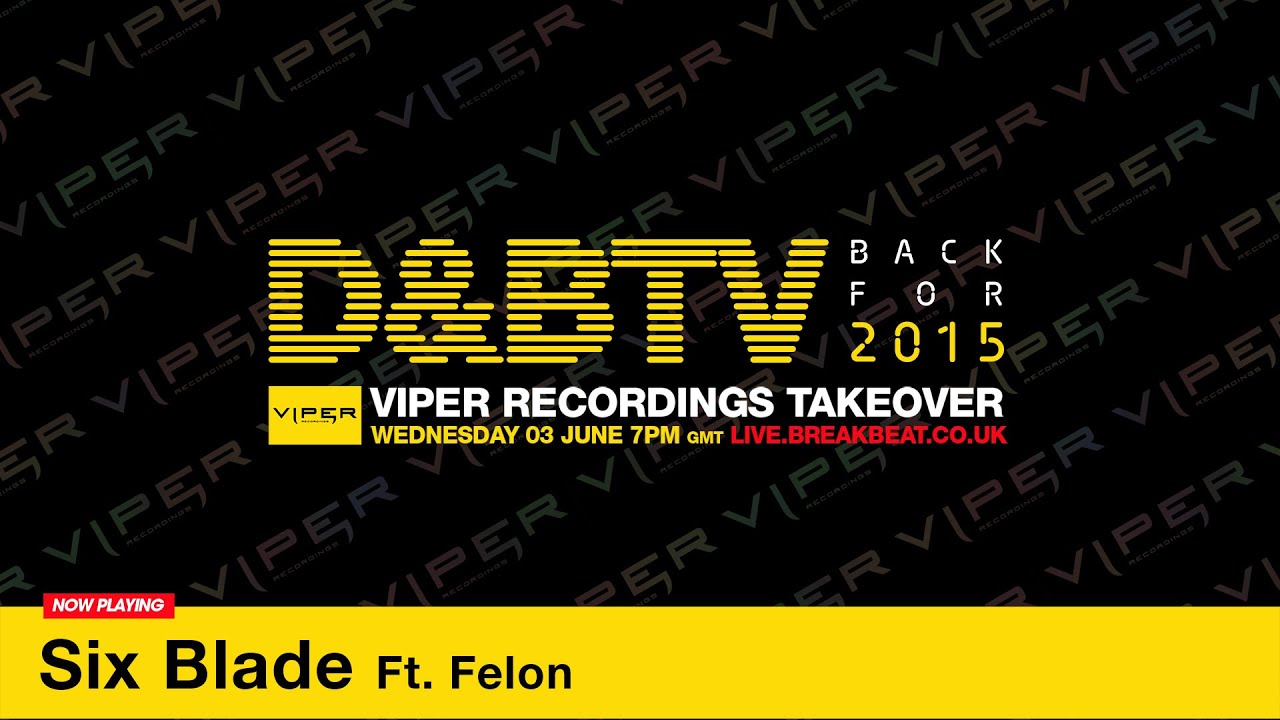 D&BTV Live Viper Recordings Takeover - Six Blade