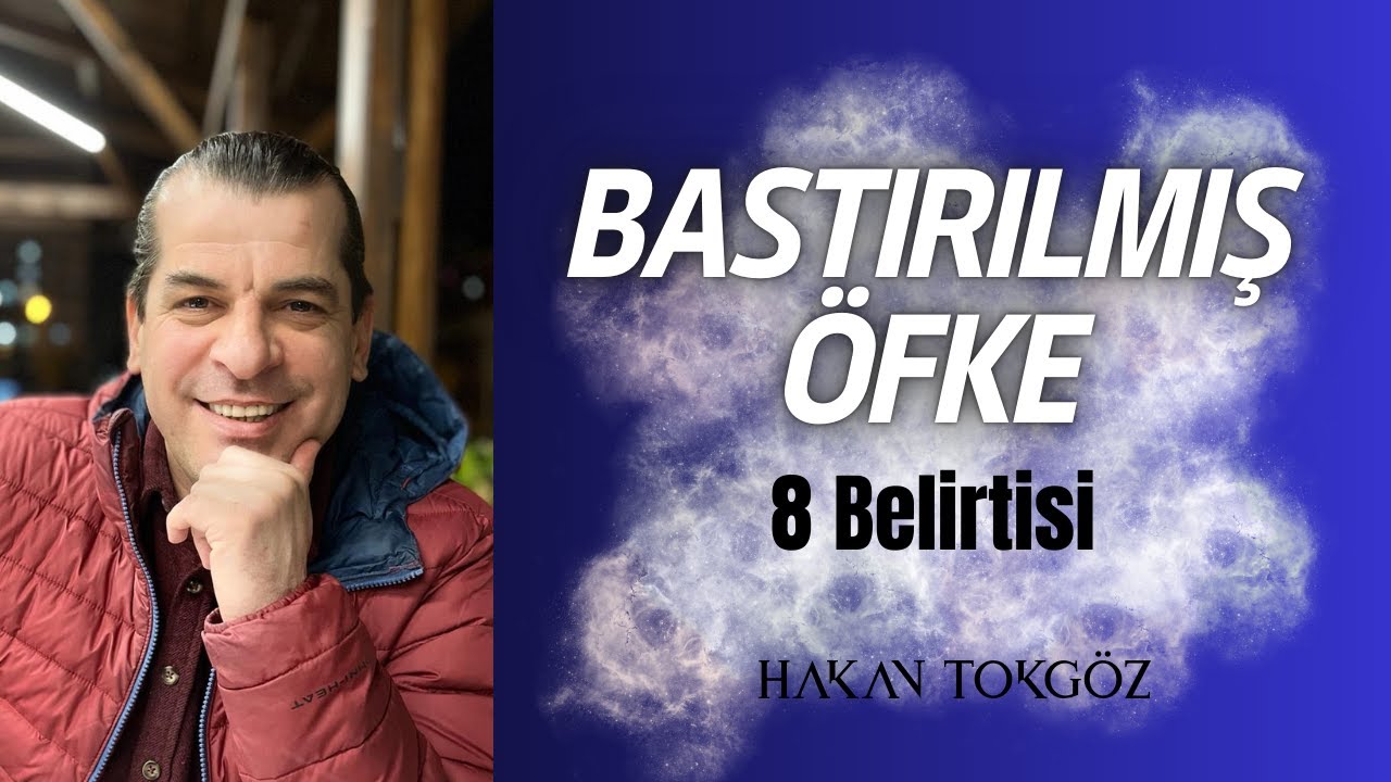 &Ouml;FKEMİN FARKINDA DEĞİLİM! (Bastırılmış &Ouml;fke Nedir?)