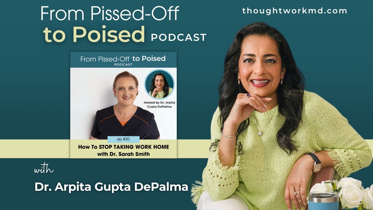 Ep 30: How To STOP TAKING WORK HOME with Dr. Sarah Smith