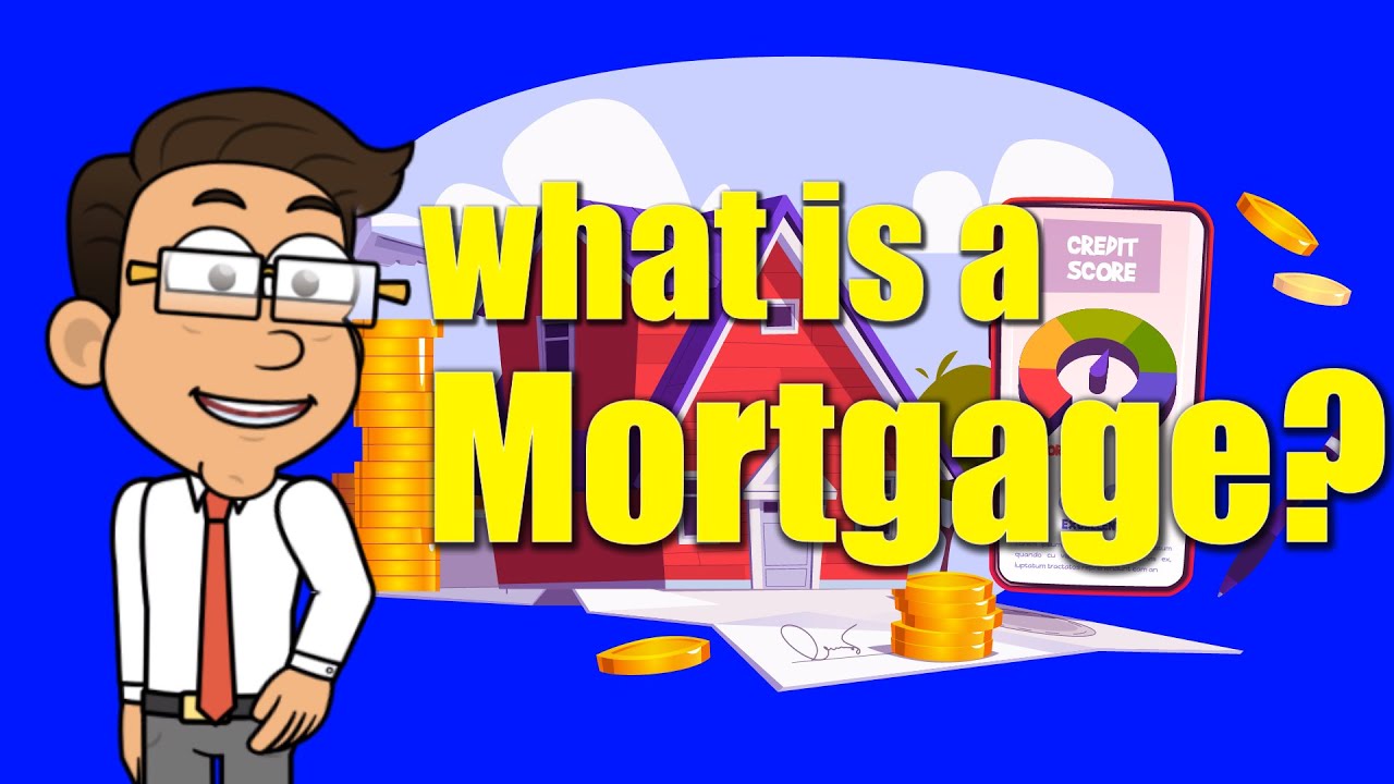 What is a Mortgage | Money Instructor