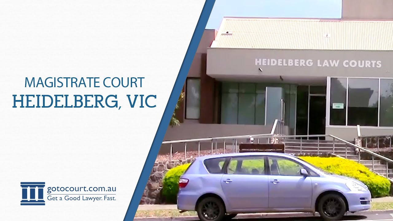 Heidelberg Magistrates Court | Go To Court Lawyers | Heidelberg VIC