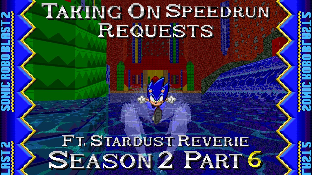 Sonic Robo Blast 2 S2 Part 6: These Speedrun Requests Just Got Even better!