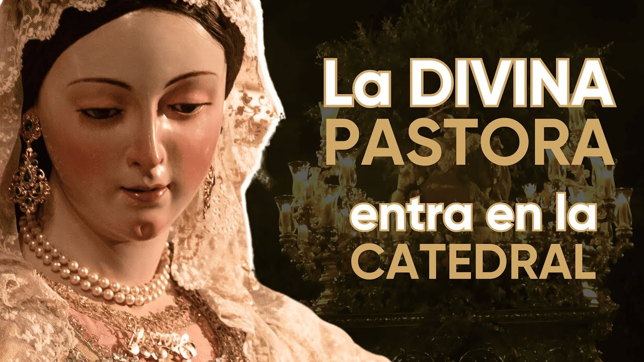 HISTÓRICO 👑 La DIVINA PASTORA entra en la CATEDRAL de MÁLAGA ⛪