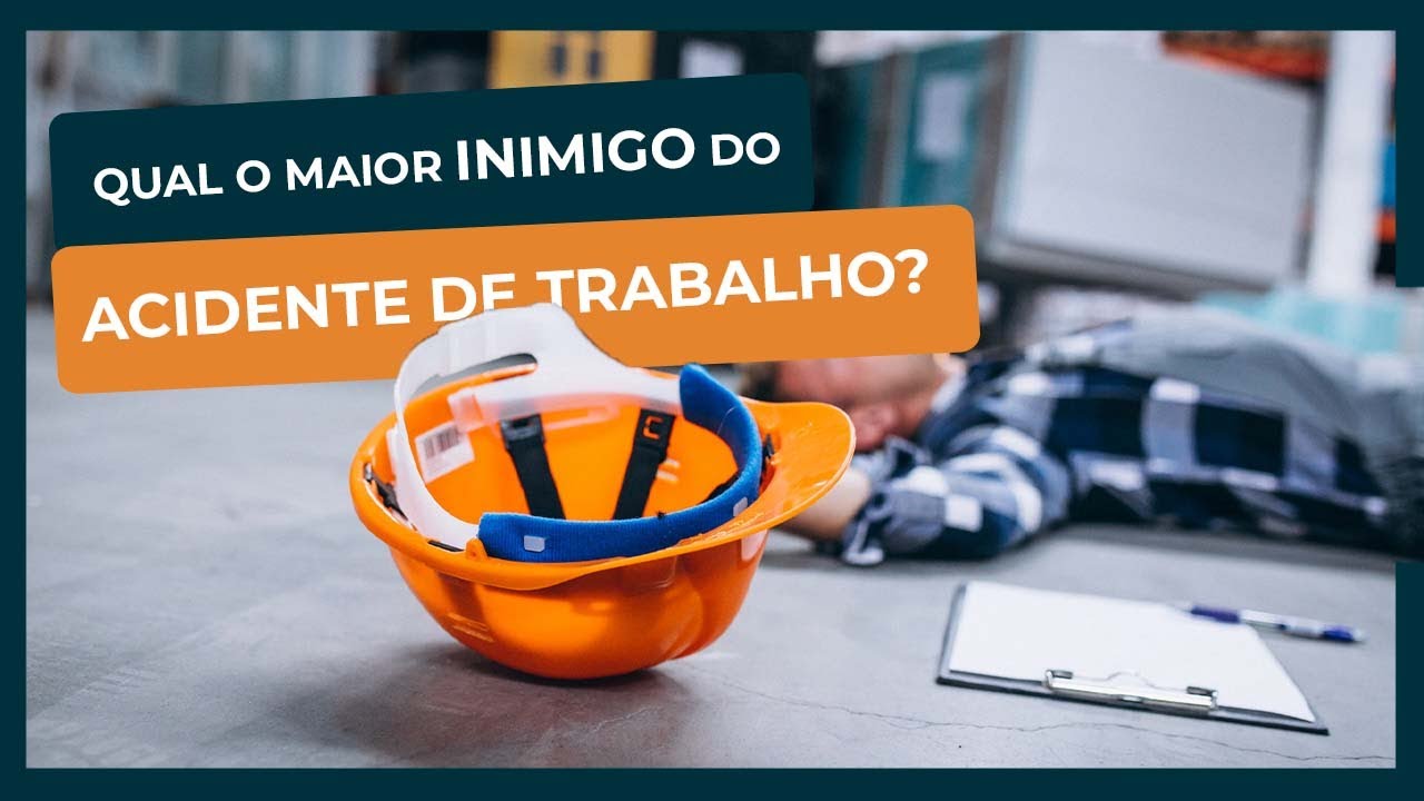 Qual o maior INIMIGO do ACIDENTE de TRABALHO?