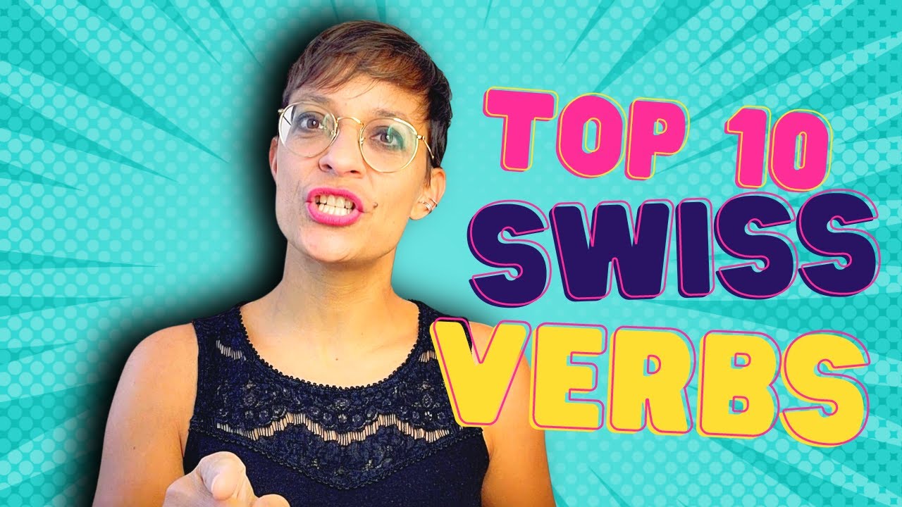 The Top 10 Verbs You Must Know - Learn Swiss German
