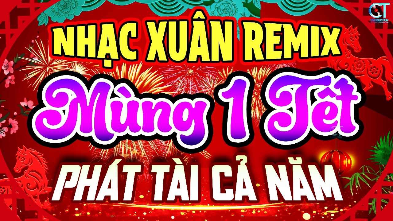 CA NHẠC XUÂN 2026 SÔI ĐỘNG TẾT BÍNH NGỌ - LK Nhạc Xuân Remix 2026, Mở Mùng 1 Tết Cả Nhà Rộn Ràng