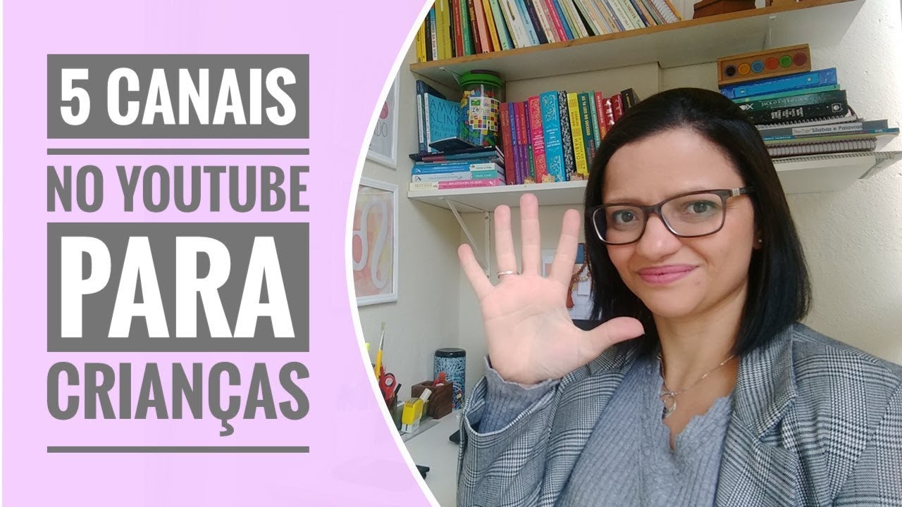 5 CANAIS DO YOUTUBE PARA CRIANÇAS