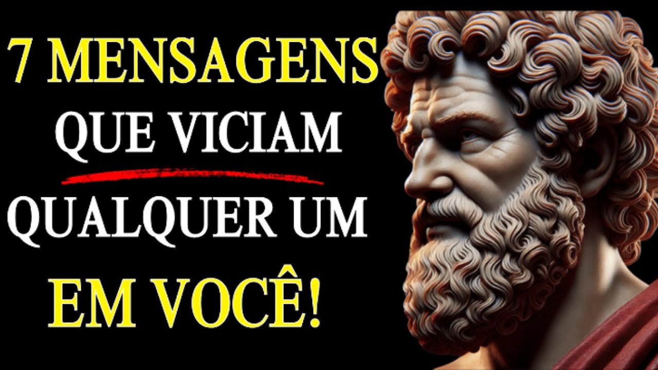 7 MENSAGENS QUE VÃO FAZER QUALQUER PESSOA PENSAR EM VOCÊ | ESTOICISMO