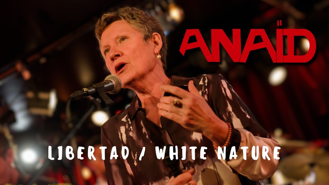 Libertad / White Nature - ANAÏD (2024) live @le-triton