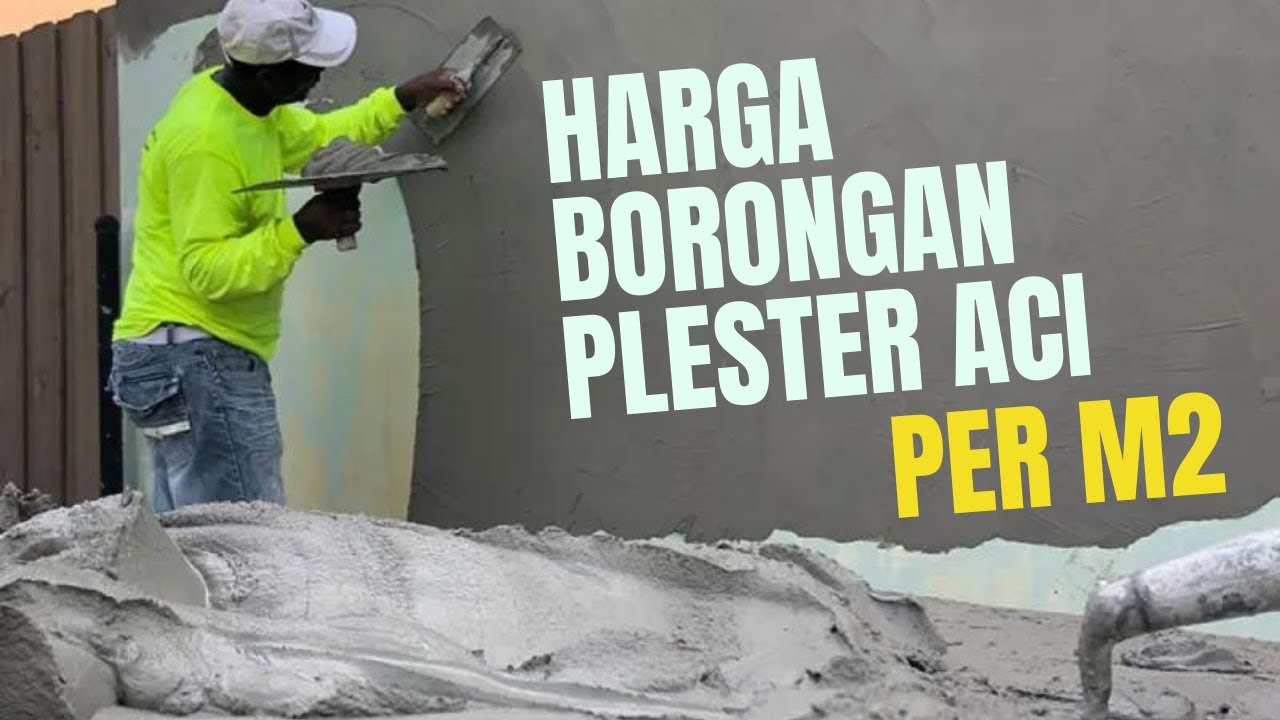 Harga borongan plester aci per m2
