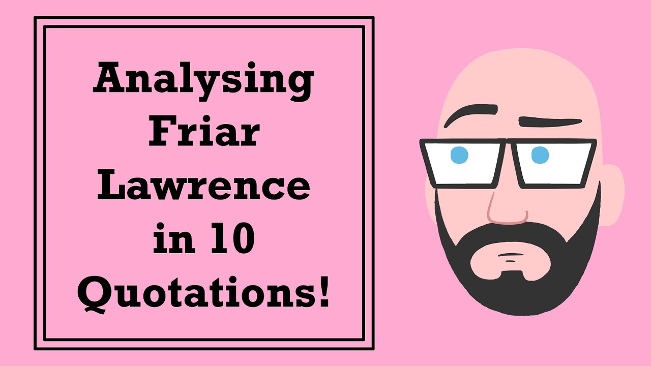 Analysing Friar Lawrence in Ten Quotations!