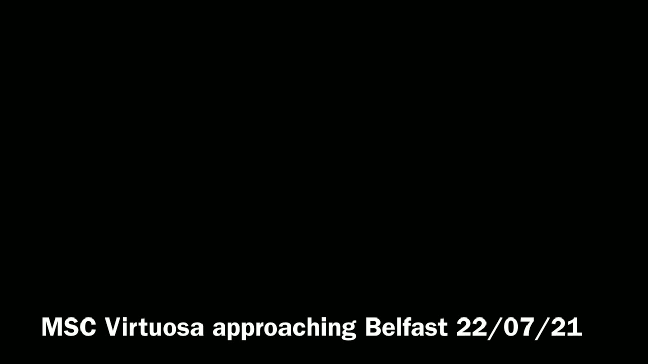 Msc Virtuosa approaching Belfast