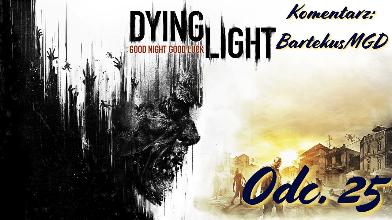 Nie przeszkadzać gdy walczę🤬| Dying Light PL #25