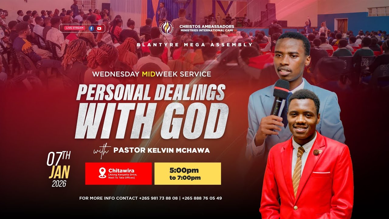 MIDWEEK SERVICE | PERSONAL DEALINGS WITH GOD  With Pastor Kelvin Mchawa