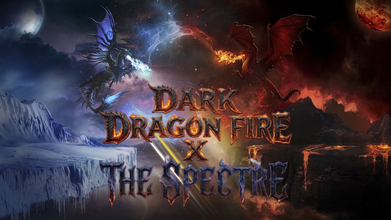 Dark Dragon Fire x The Spectre full song