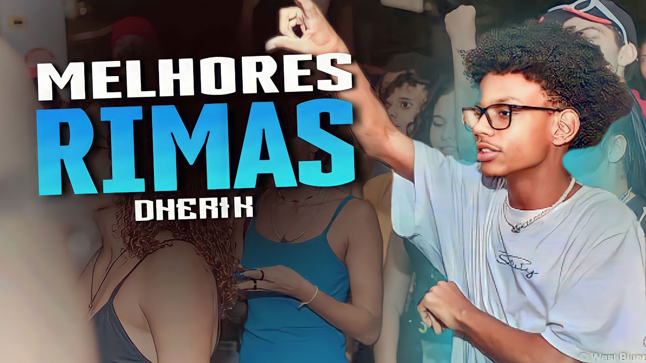 AS 15 MELHORES RIMAS do DHERIK!!