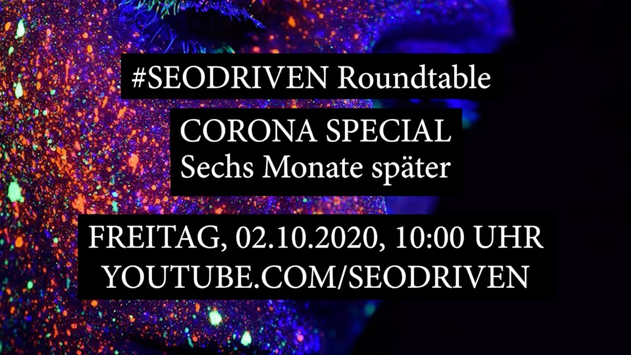 #SEODRIVEN Roundtable: Corona Special 6 Monate sp&auml;ter [Trailer]