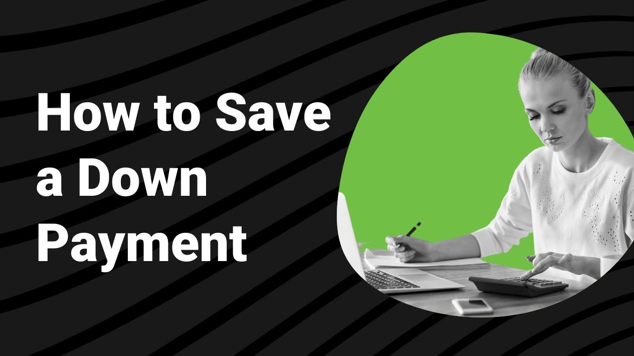 How to save for a house [and calculate your down payment]