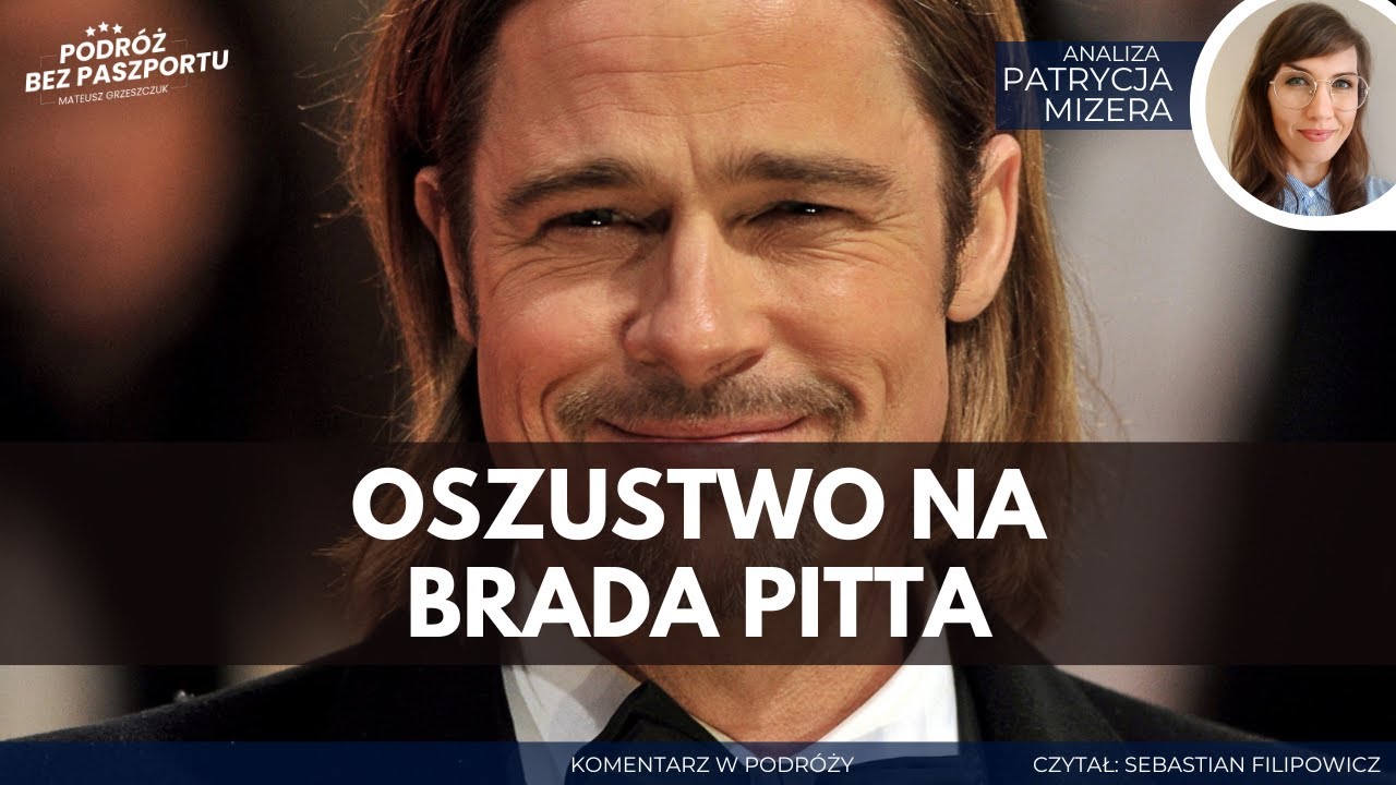 Plaga oszustw romansowych. Podszywali się&nbsp;pod Brada Pitta | Komentarz w Podr&oacute;ży