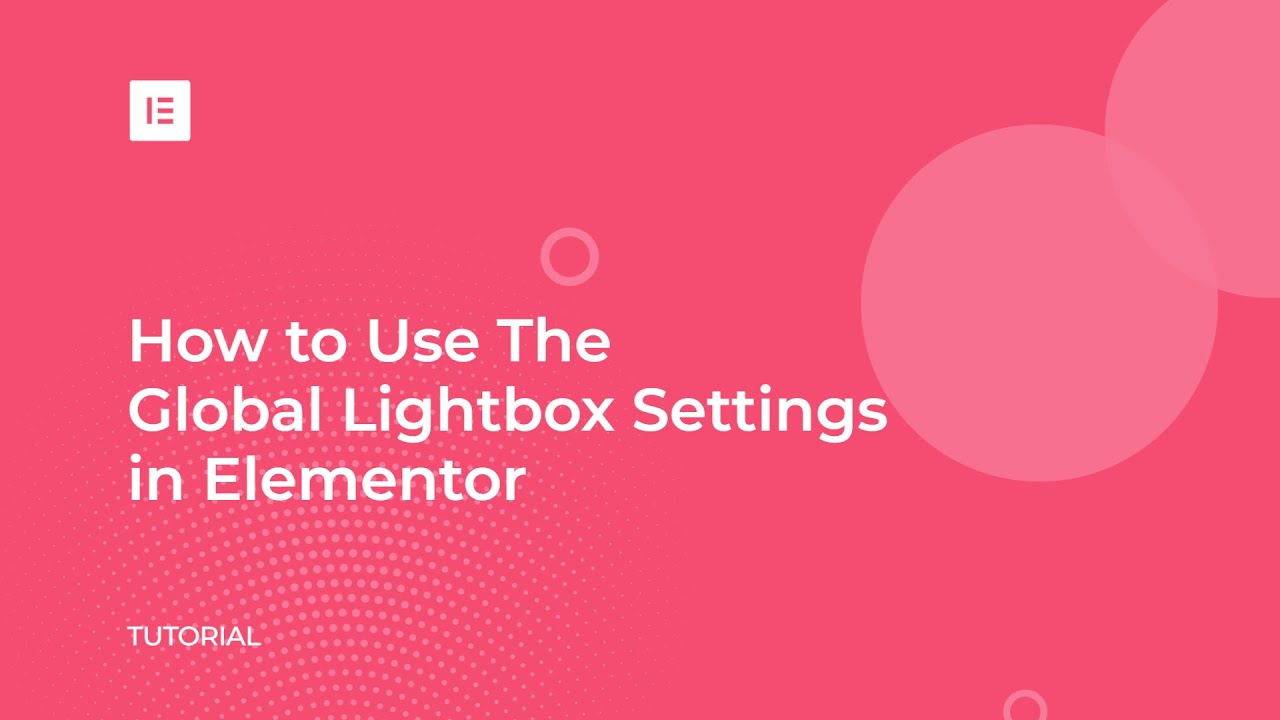 How to Use Elementor's Global Lightbox Feature