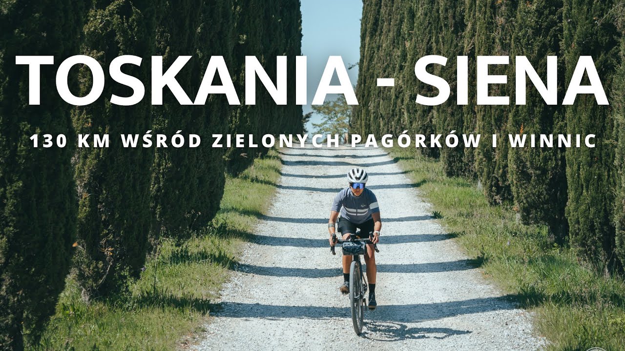 TOSKANIA - 130 km wsród zielonych pagórków i winnic i zapowiedź testu okularów TRIPOUT ETERNITY