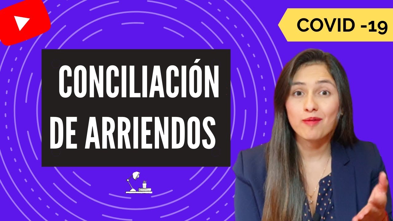 🏛¿Cómo conciliar un Contrato de Arrendamiento ?  📃 Covid-19 ⭕