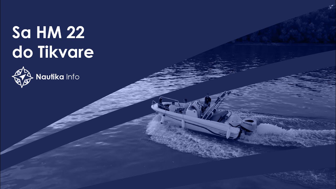Sa HM 22 do Tikvare - Nautika info S2E7
