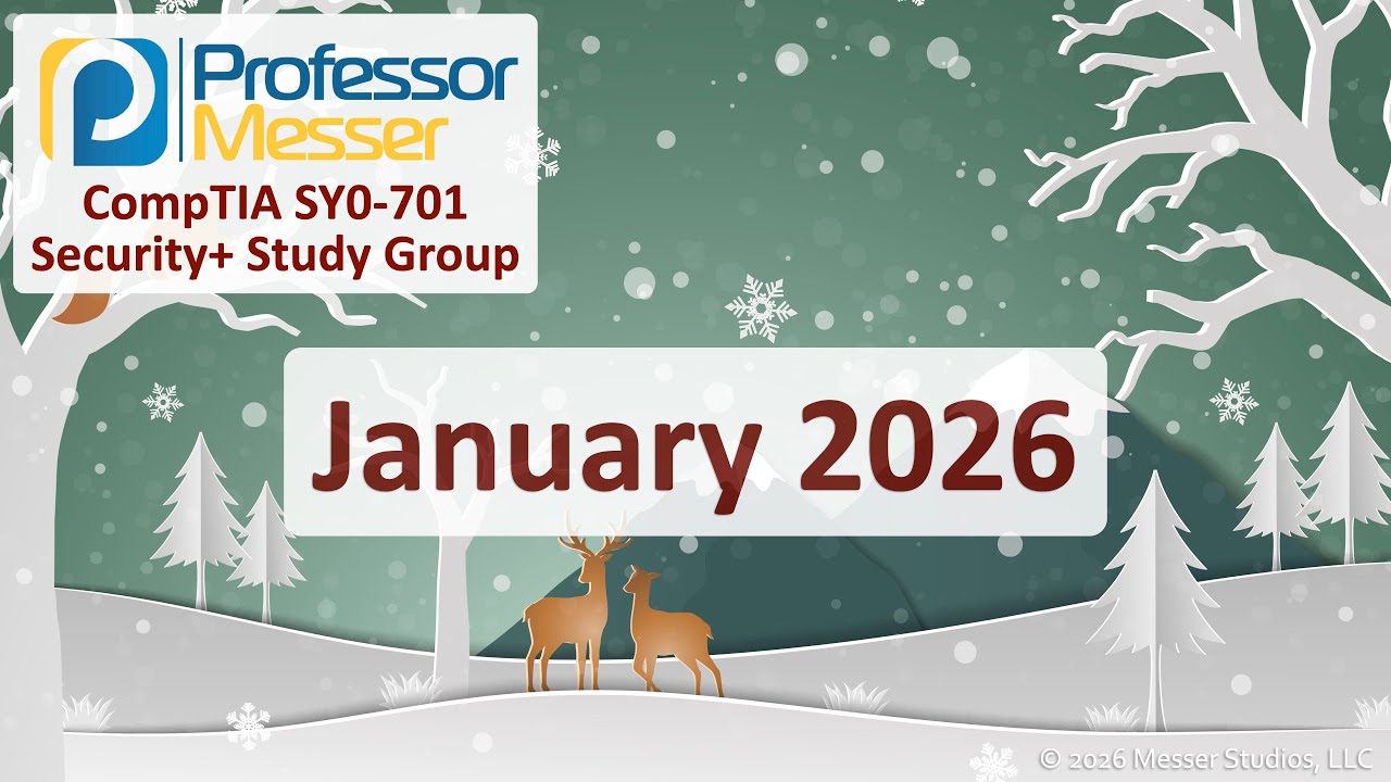 Professor Messer's Security+ SY0-701 Study Group - January 2026