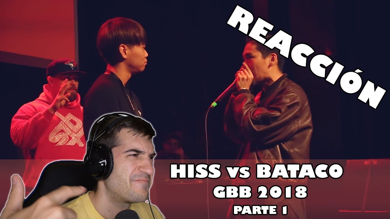 Reaccion Hiss vs Bataco GBB 2018 | Orodreth