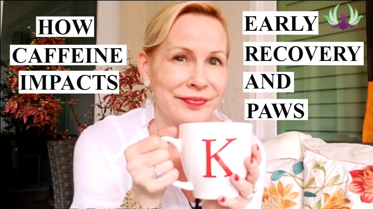 How Caffeine Impacts Early Addiction Recovery and Post-Acute Withdrawal Syndrome (PAWS)
