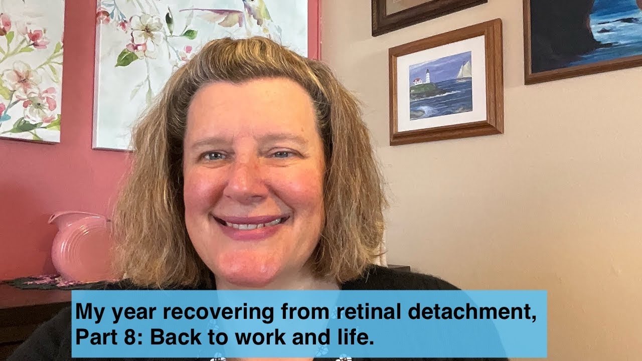 My year recovering from retinal detachment, part 8: back to work and life