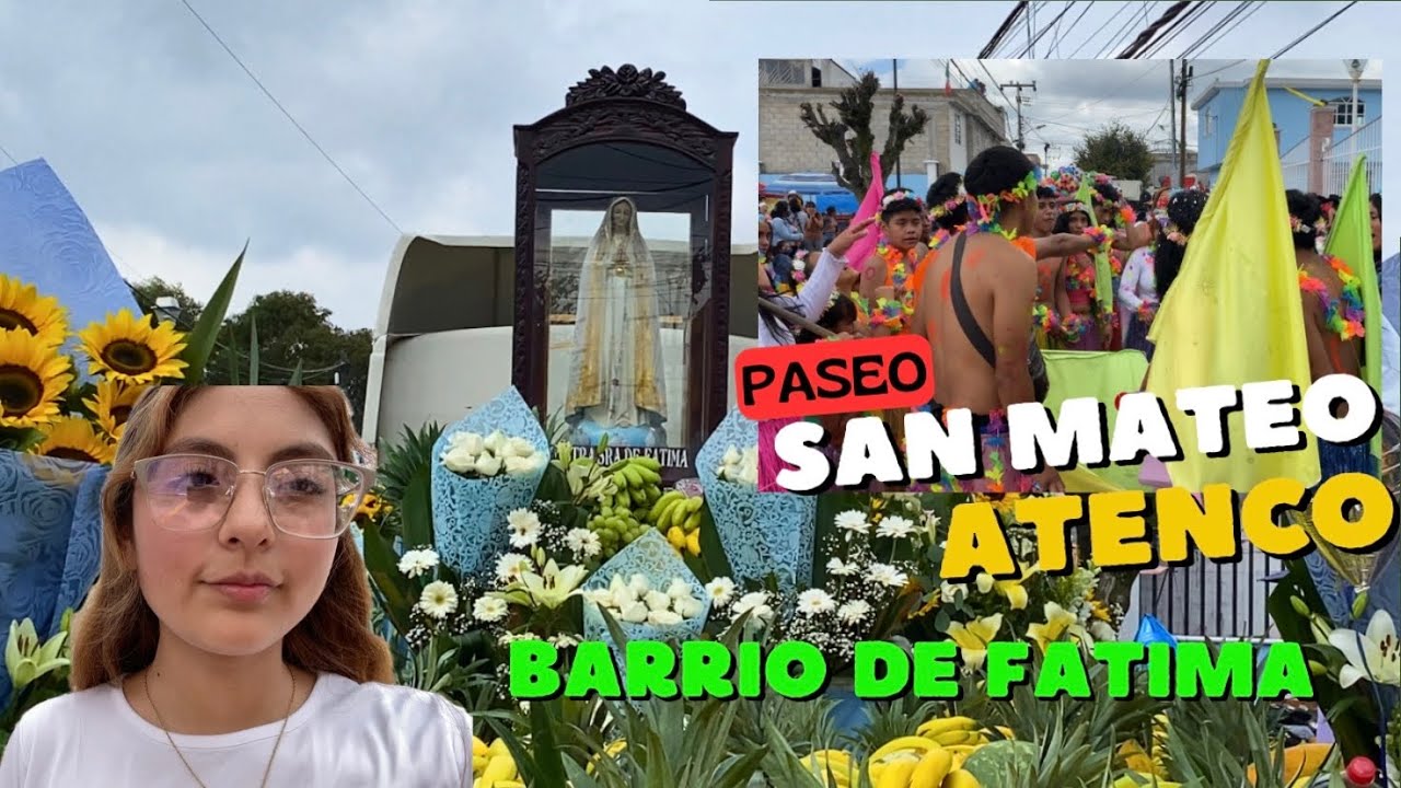 Paseo en honor a la Virgen de Fatima |San Mateo Atenco| Moka Men