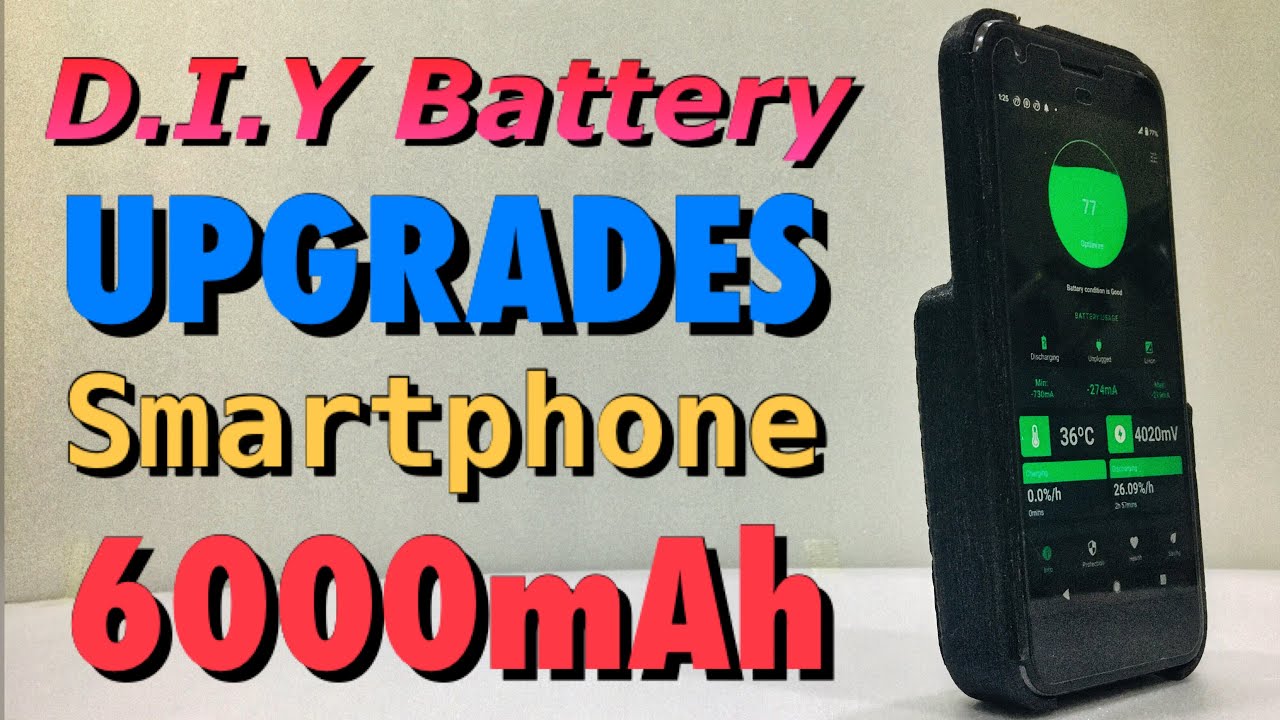 How To Upgrade Smartphone Battery (with 3D Printed Casing)