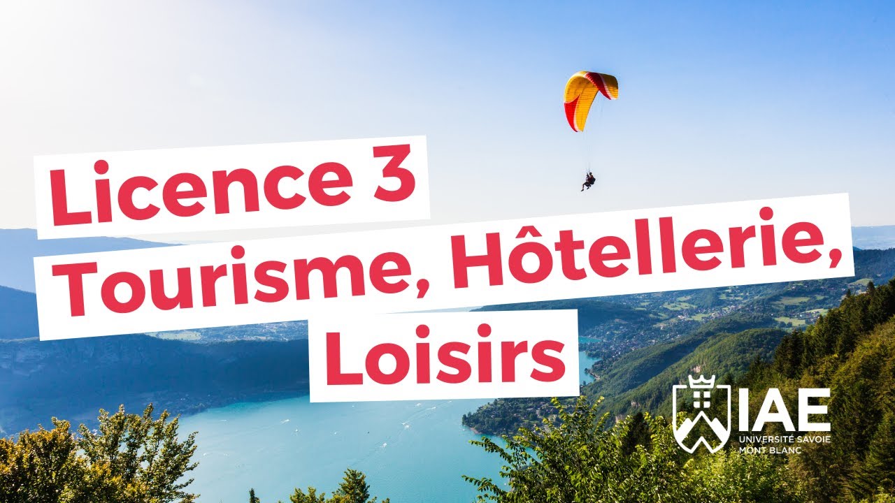 Témoignage : La Licence Tourisme, Hôtellerie, Loisirs à l'IAE Savoie Mont Blanc