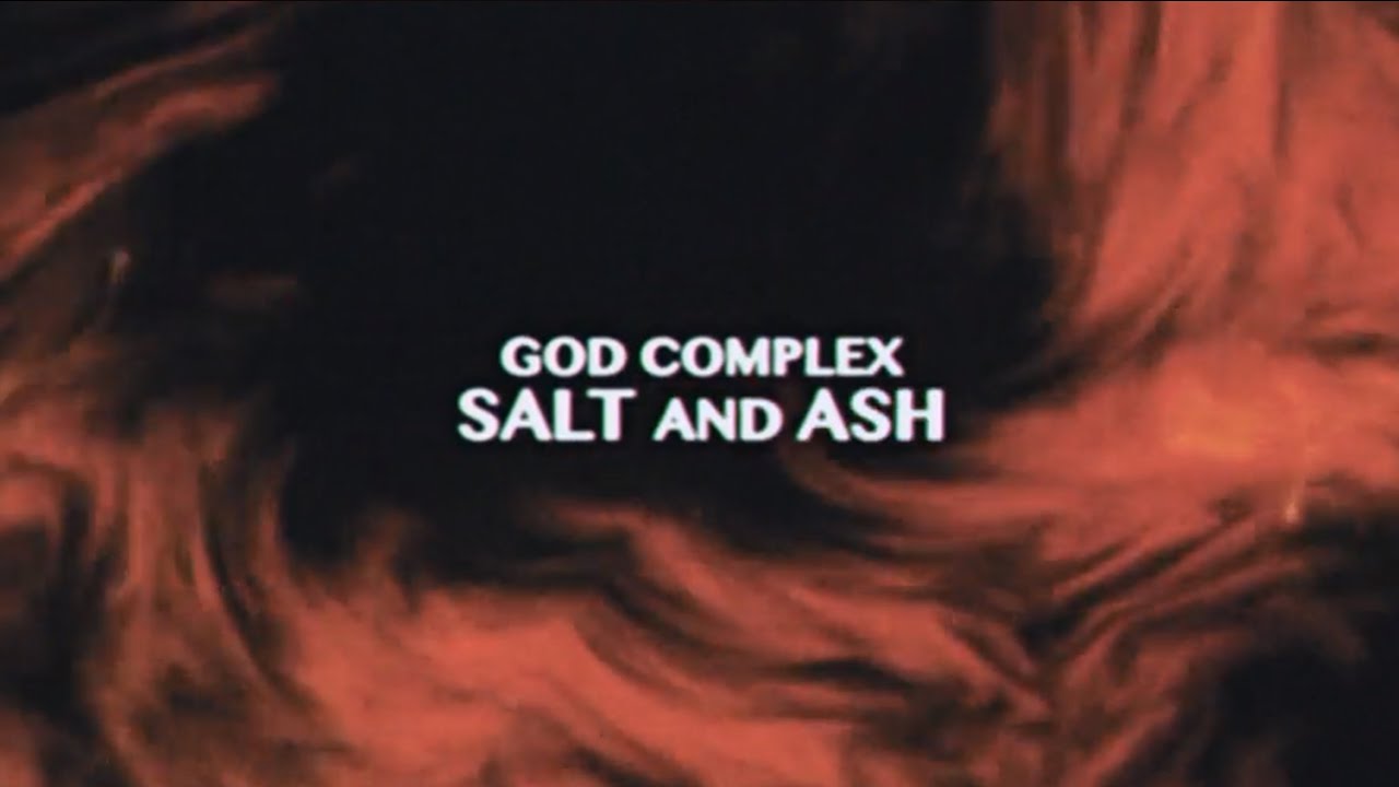 God Complex - Salt and Ash (OFFICIAL MUSIC VIDEO)