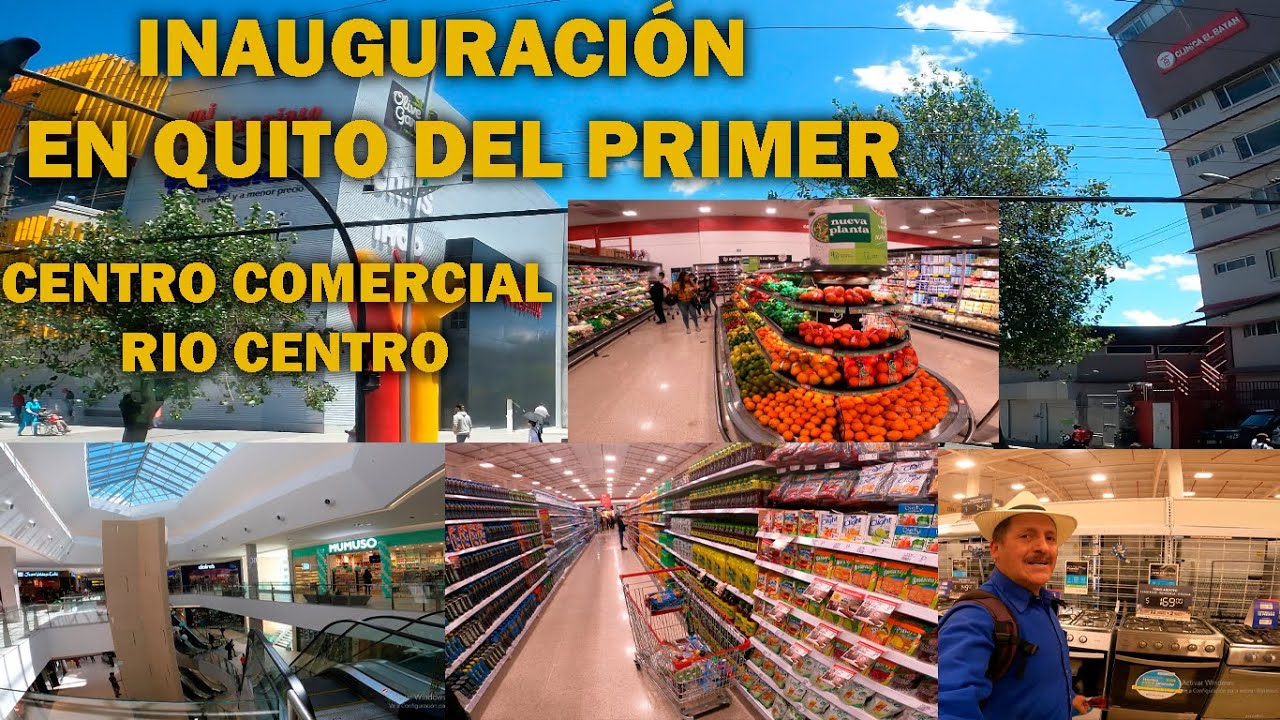 HOY FUE LA  INAGURACION  DEL CENTRO COMERCIAL RIO CENTRO  EN EL NORTE DE QUITO ECUADOR