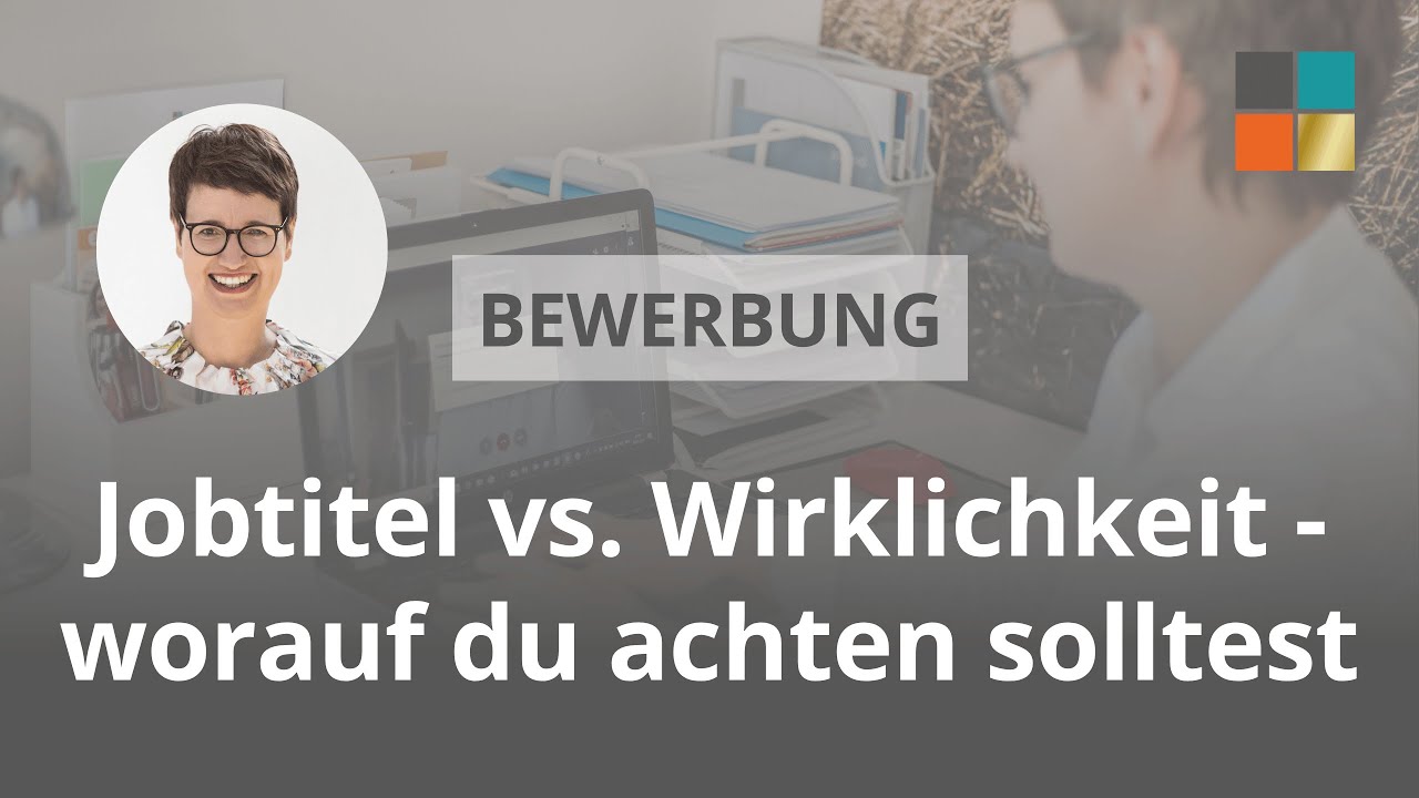 BEWERBUNG: Jobtitel vs. Wirklichkeit - worauf du wirklich achten solltest