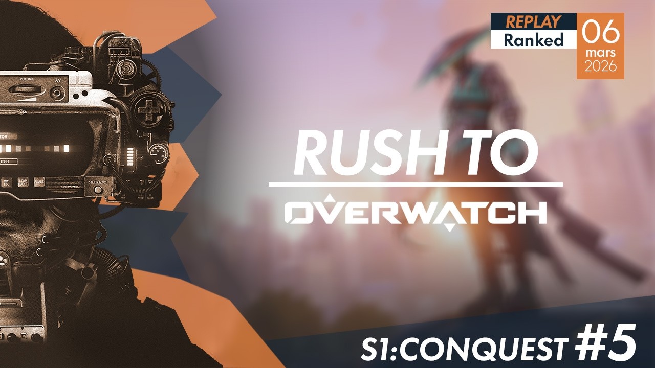 06/03/2026 | Rush To Overwatch (S1:Conquest) #5