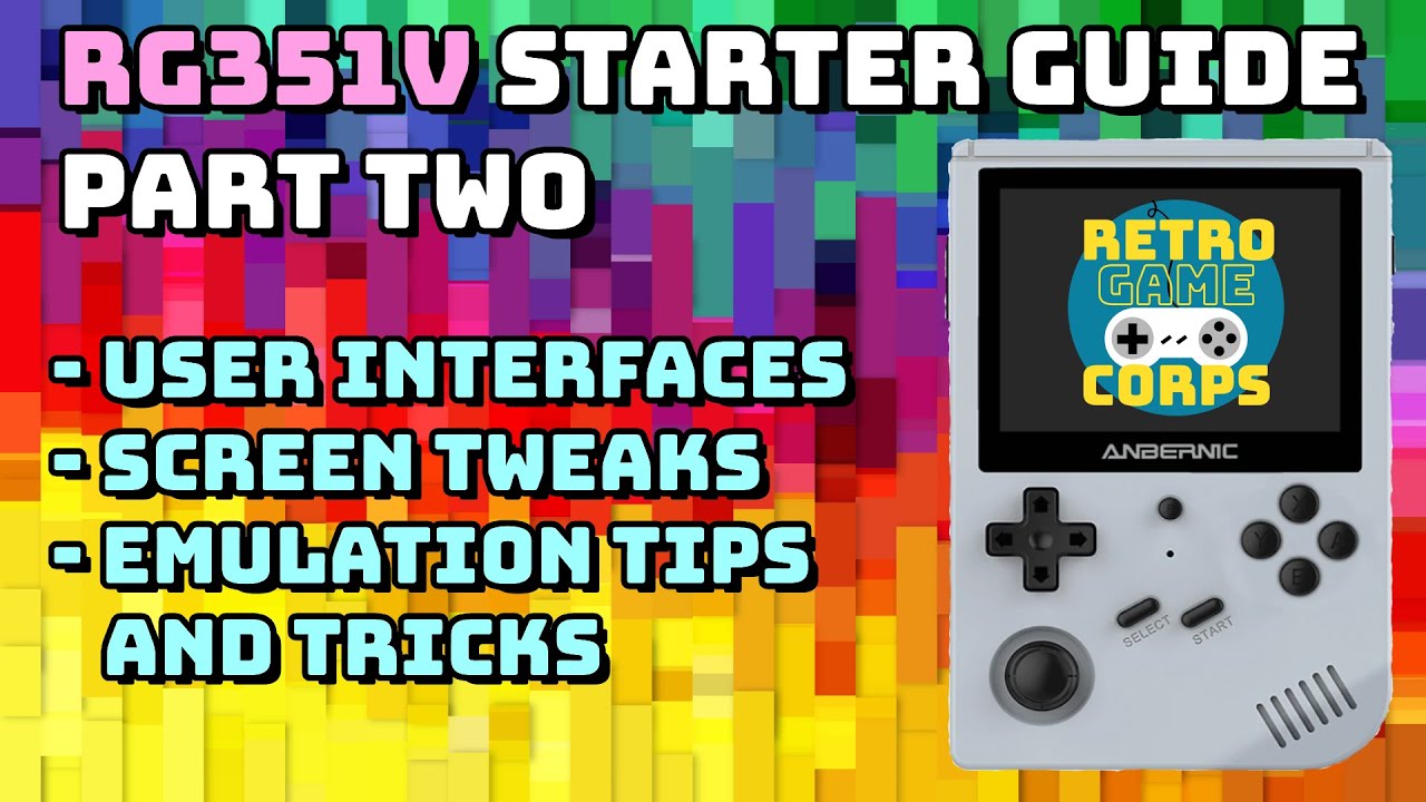RG351V Starter Guide (Part 2/2)