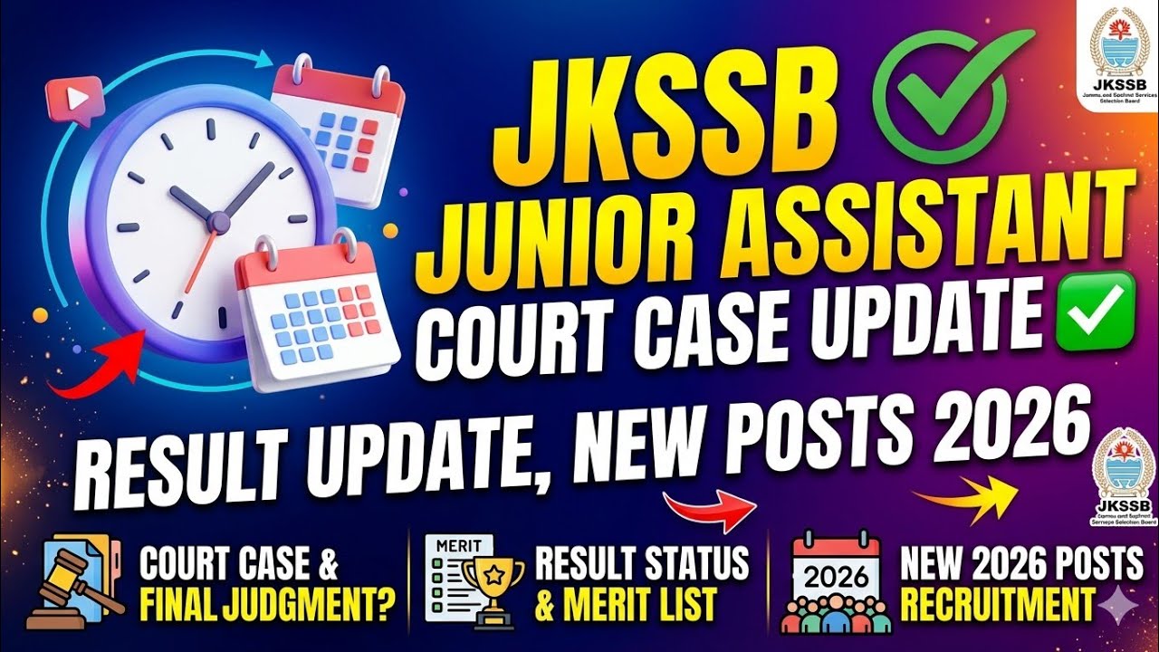 JKSSB JUNIOR ASSISTANT COURT CASE UPDATE ✅, RESULT UPDATE , NEW JKSSB JUNIOR ASSISTANT POSTS 2026