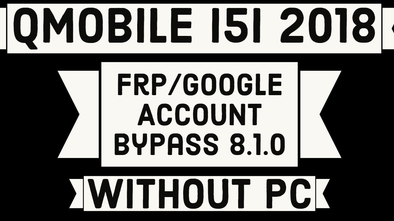 QMobile i5i 2018 Frp Bypass 8.1.0 | i5i 2018 Google Account Bypass | Without PC |