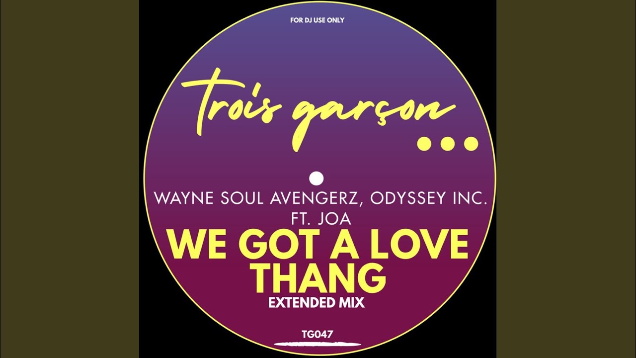 We Got A Love Thang (Extended Mix)