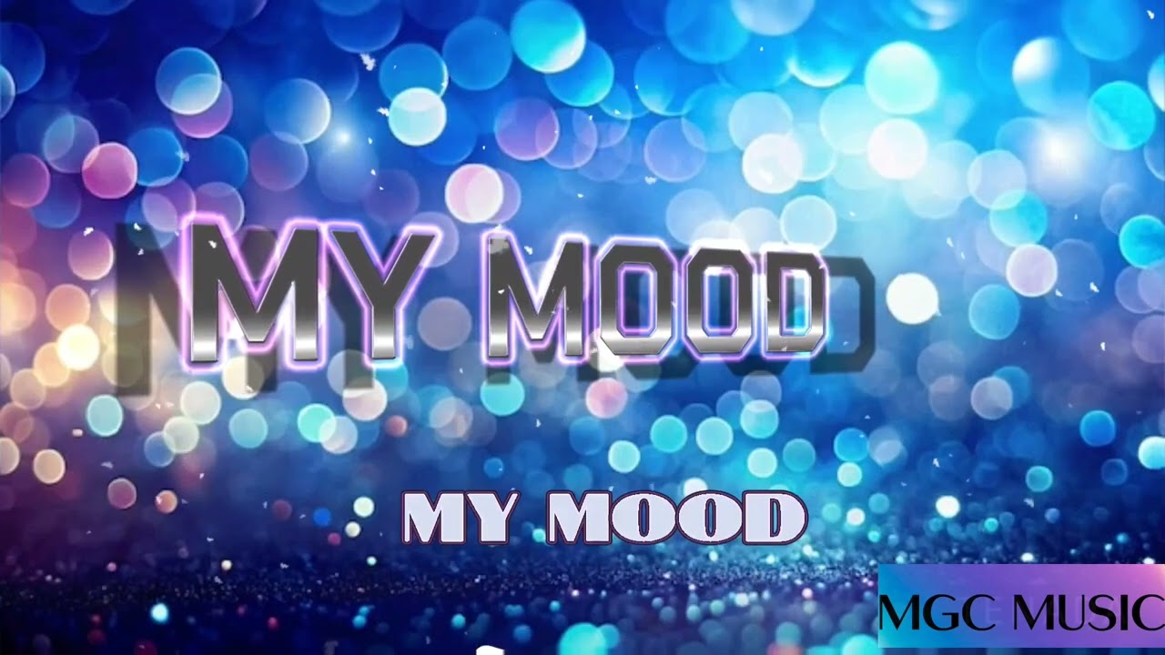 MY MOOD (officiel music)