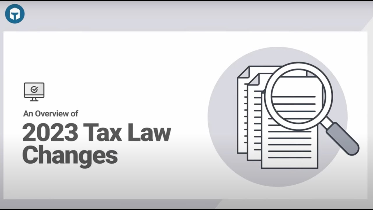 Overview of 2023 Tax Law Changes | TaxSlayer Pro