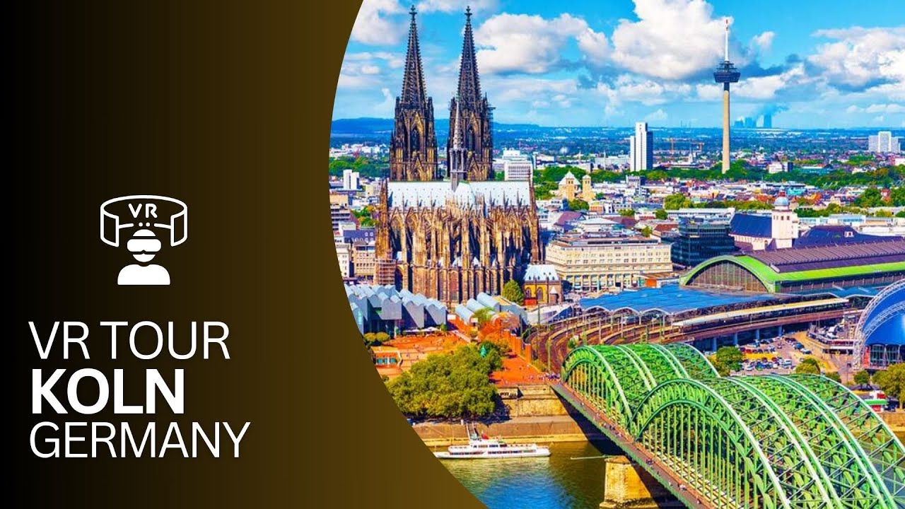 KOLN - GERMANY  360 VR TOUR